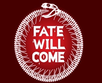 	FATE WILL COME	